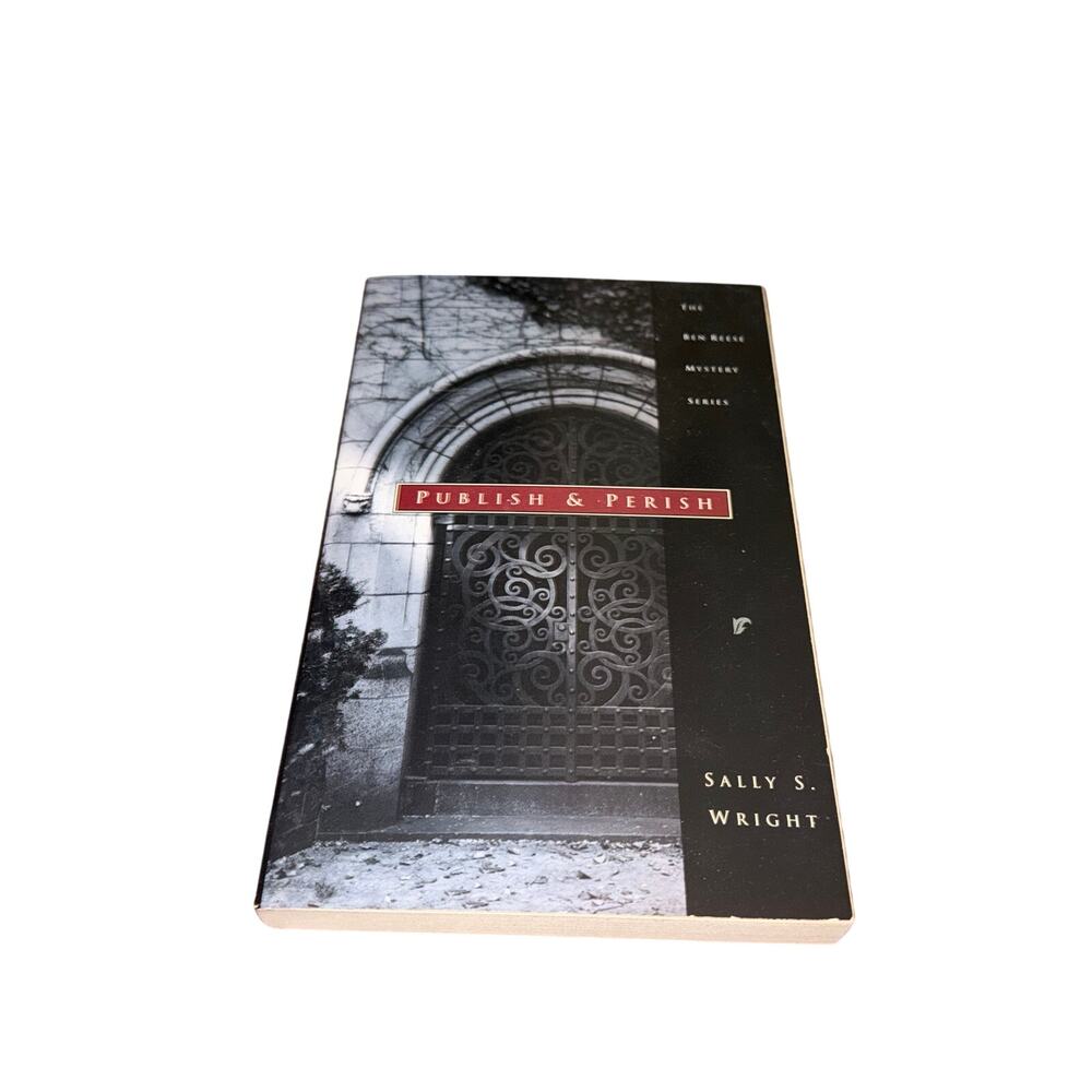 Publish & Perish The Ben Reese Mystery Series Sally S Wright Christian